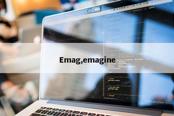 Emag,emagine
